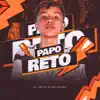 Mc Luan SP & DJ Biel Bolado - Papo Reto - Single
